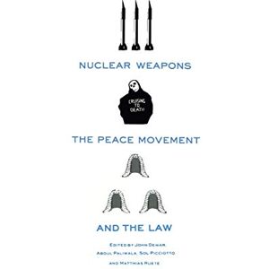 Philosophy Nuclear Weapons, the Peace Movement and the Law Philosophy Nuclear Weapons, the Peace Movement and the Law