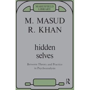 Masud, M. Hidden Selves: Between Theory and Practice in Psychoanalysis (Maresfield Library) Masud, M. Hidden Selves: Between Theory and Practice in Psychoanalysis (Maresfield Library)