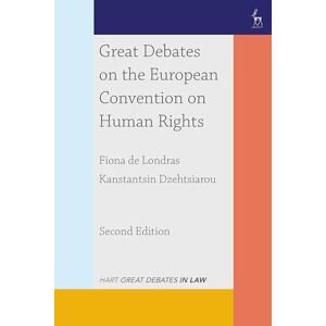 Kanstantsin Dzehtsiarou Great Debates on the European Convention on Human Rights (Great Debates in Law) Kanstantsin Dzehtsiarou Great Debates on the European Convention on Human Rights (Great Debates in Law)