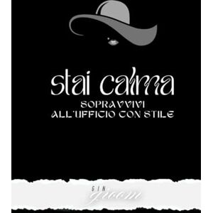 GROOM, GIN Stai calma! Sopravvivi all’Ufficio con Stile: Idee regalo divertenti, simpatiche e spiritose per le colleghe di lavoro Per ogni donna d’ufficio e ogni scrivania! GROOM, GIN Stai calma! Sopravvivi all’Ufficio con Stile: Idee regalo divertenti, simpatiche e spiritose per le colleghe di lavoro Per ogni donna d’ufficio e ogni scrivania!