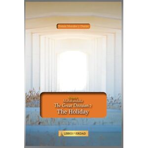 Morales y Durán, Mtro Tomás The Holiday: The Discipline of Buddha (The Great Division) Morales y Durán, Mtro Tomás The Holiday: The Discipline of Buddha (The Great Division)