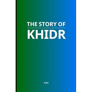 AA, M The Story of Khidr AA, M The Story of Khidr