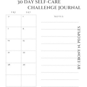 Peoples, Ebony N 30 Day Care Challenge Journal: "30-Day Self-Care Challenge: A Journey to Self-Love, Growth, and Inner Peace Peoples, Ebony N 30 Day Care Challenge Journal: "30-Day Self-Care Challenge: A Journey to Self-Love, Growth, and Inner Peace