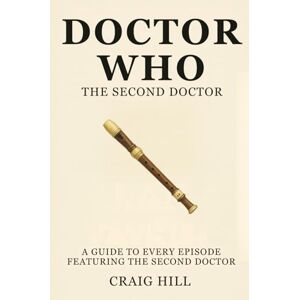 Hill, Craig Doctor Who The Second Doctor (Doctor Who Budget Books) Hill, Craig Doctor Who The Second Doctor (Doctor Who Budget Books)