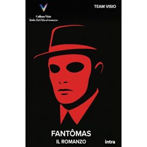 Visio, Team Fantômas: Il romanzo Visio, Team Fantômas: Il romanzo