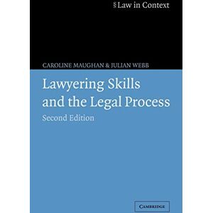 Maughan, Caroline Lawyering Skills and the Legal Process (Law in Context) Maughan, Caroline Lawyering Skills and the Legal Process (Law in Context)