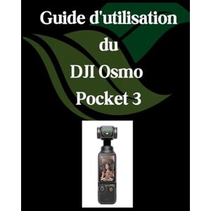 Fortnite, Zoey Guide d'utilisation du DJI Osmo Pocket 3: Un manuel complet et détaillé pour les photographes et les créatifs pour les débutants et les seniors,Conseils de dépannage et explication des paramètres Fortnite, Zoey Guide d'utilisation du DJI Osmo Pocket 3: Un manuel complet et détaillé pour les photographes et les créatifs pour les débutants et les seniors,Conseils de dépannage et explication des paramètres