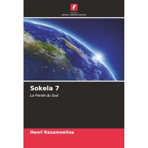 Rasamoelina, Henri Sokela 7: La Parole du Sud Rasamoelina, Henri Sokela 7: La Parole du Sud