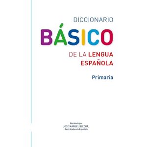 Various authors Diccionarios escolares de espanol: Diccionario Basico de la Lengua Espanol Various authors Diccionarios escolares de espanol: Diccionario Basico de la Lengua Espanol