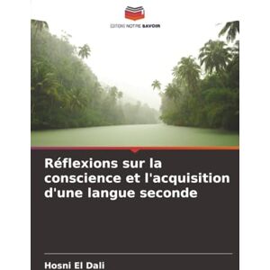 Dali Réflexions sur la conscience et l'acquisition d'une langue seconde Dali Réflexions sur la conscience et l'acquisition d'une langue seconde
