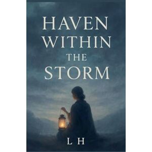 Laaouamri, Hamza Haven Within the Storm Laaouamri, Hamza Haven Within the Storm