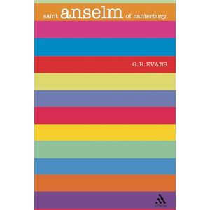 Evans, G. R. Saint Anselm of Canterbury (Outstanding Christian Thinkers) Evans, G. R. Saint Anselm of Canterbury (Outstanding Christian Thinkers)