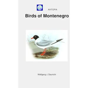 Daunicht, Wolfgang AVITOPIA Birds of Montenegro Daunicht, Wolfgang AVITOPIA Birds of Montenegro