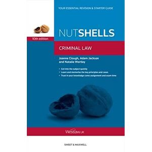 Joanne Clough Nutshell Criminal Law (Nutshells) Joanne Clough Nutshell Criminal Law (Nutshells)