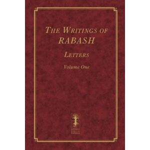Ashlag, Baruch Shalom The Writings of RABASH: Letters Volume One: 1 (The Writings of Rabash 8 volumes) Ashlag, Baruch Shalom The Writings of RABASH: Letters Volume One: 1 (The Writings of Rabash 8 volumes)