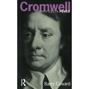 Coward, Barry Oliver Cromwell: PROFILES IN POWER Coward, Barry Oliver Cromwell: PROFILES IN POWER