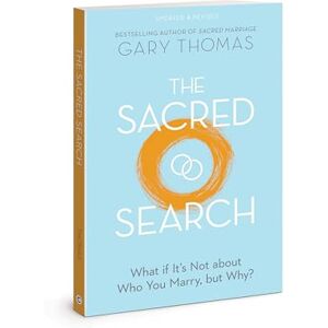 Thomas The Sacred Search: What If It's Not about Who You Marry, But Why? Thomas The Sacred Search: What If It's Not about Who You Marry, But Why?