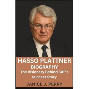 J. Perry, Janice Hasso Plattner Biography: The Visionary Behind SAP's Success Story J. Perry, Janice Hasso Plattner Biography: The Visionary Behind SAP's Success Story