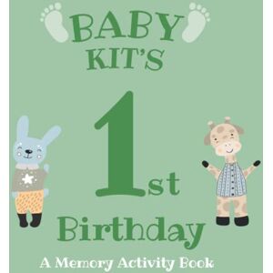 Mediacre Press Baby Kit's First Birthday: A Memory Activity Book Mediacre Press Baby Kit's First Birthday: A Memory Activity Book