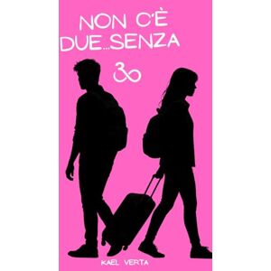 Verta, Kael Non c'è due senza 3: Time after time Vol. 2 Verta, Kael Non c'è due senza 3: Time after time Vol. 2