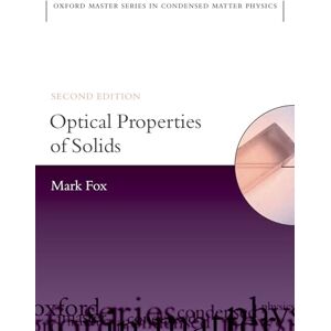 Fox, Mark Optical Properties of Solids 2/e Fox, Mark Optical Properties of Solids 2/e