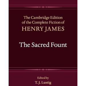James The Sacred Fount (The Cambridge Edition of the Complete Fiction of Henry ) James The Sacred Fount (The Cambridge Edition of the Complete Fiction of Henry )