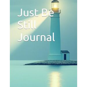 Pearson-Campbell, Dr. Jannell Just Be Still Journal Pearson-Campbell, Dr. Jannell Just Be Still Journal