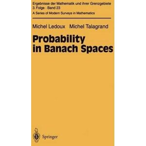 Probability in Banach Spaces: Isoperimetry and Processes Probability in Banach Spaces: Isoperimetry and Processes