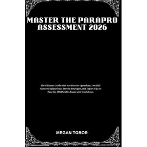 TABOR, MEGAN Master the ParaPro Assessment 2026: he Ultimate Guide with 300 Practice Questions, Detailed Answer Explanations, Proven Strategies, and Expert Tips to Pass the ETS ParaPro Exam with Confidence TABOR, MEGAN Master the ParaPro Assessment 2026: he Ultimate Guide with 300 Practice Questions, Detailed Answer Explanations, Proven Strategies, and Expert Tips to Pass the ETS ParaPro Exam with Confidence