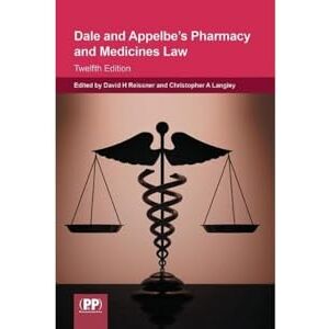 Dale and Appelbe's Pharmacy and Medicines Law Dale and Appelbe's Pharmacy and Medicines Law