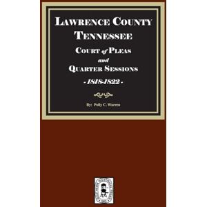 Warren, Polly C Lawrence County, Tennessee Court of Pleas and Quarter Sessions, 1818-1822 Warren, Polly C Lawrence County, Tennessee Court of Pleas and Quarter Sessions, 1818-1822