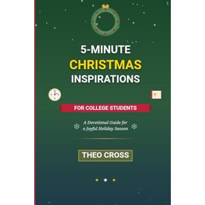 Cross 5-Minute Christmas Inspirations for college students: A Devotional Guide for a Joyful Holiday Season Cross 5-Minute Christmas Inspirations for college students: A Devotional Guide for a Joyful Holiday Season