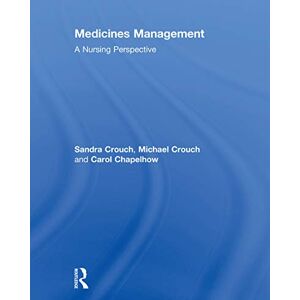 Crouch, Sandra Medicines Management: A Nursing Perspective Crouch, Sandra Medicines Management: A Nursing Perspective