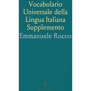 Emmanuele, Rocco Vocabolario Universale della Lingua Italiana Supplemento Emmanuele, Rocco Vocabolario Universale della Lingua Italiana Supplemento