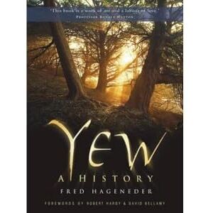 Hageneder, Fred Yew: A History Hageneder, Fred Yew: A History