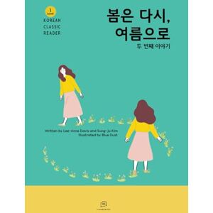 Lee Spring Again, and Summer Part 2: Easy-to-read Korean Novel Lee Spring Again, and Summer Part 2: Easy-to-read Korean Novel