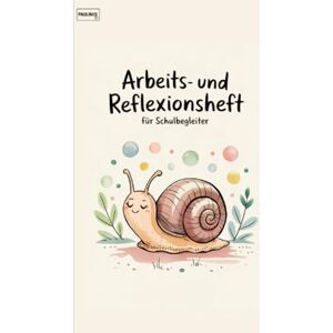 Books, PAULINIQ Arbeits- und Reflexionsheft für Schulbegleiter Books, PAULINIQ Arbeits- und Reflexionsheft für Schulbegleiter