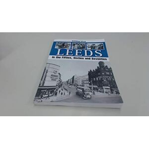 Yorkshire Evening Post Leeds, in the Fifties, Sixties and Seventies Yorkshire Evening Post Leeds, in the Fifties, Sixties and Seventies
