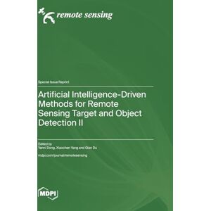 Artificial Intelligence-Driven Methods for Remote Sensing Target and Object Detection II Artificial Intelligence-Driven Methods for Remote Sensing Target and Object Detection II