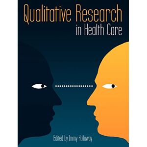 Holloway, Immy Qualitative Research In Health Care Holloway, Immy Qualitative Research In Health Care