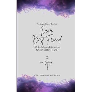 Multiversum, The Lovewhisper Dear Best Friend, Für den besten Freund der Welt: 150 Sprüche und Gedanken für den besten Freund, Geschenkbuch, purple (Quotes for Someone Special deutsch) Multiversum, The Lovewhisper Dear Best Friend, Für den besten Freund der Welt: 150 Sprüche und Gedanken für den besten Freund, Geschenkbuch, purple (Quotes for Someone Special deutsch)