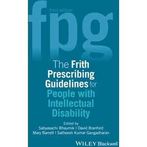 Bhaumik The Frith Prescribing Guidelines for People with Intellectual Disability, 3rd Edition Bhaumik The Frith Prescribing Guidelines for People with Intellectual Disability, 3rd Edition