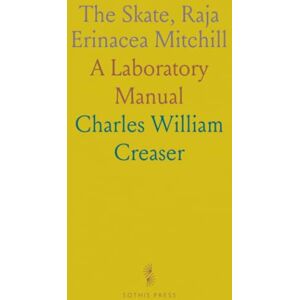 Charles William, Creaser The Skate, Raja Erinacea Mitchill: A Laboratory Manual Charles William, Creaser The Skate, Raja Erinacea Mitchill: A Laboratory Manual
