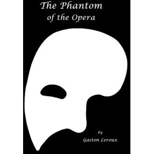 Leroux, Gaston The Phantom of the Opera (Large Print) Leroux, Gaston The Phantom of the Opera (Large Print)