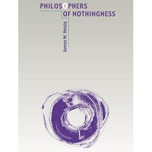 Philosophers of Nothingness: An Essay on the Kyoto School (Nanzan Library of Asian Religion and Culture): 8 Philosophers of Nothingness: An Essay on the Kyoto School (Nanzan Library of Asian Religion and Culture): 8