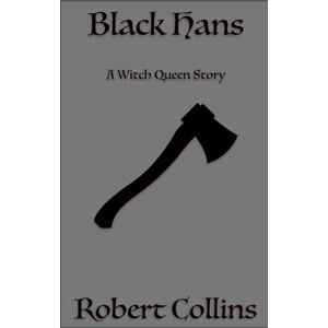 Collins, Robert L. Black Hans A Witch Queen Story Collins, Robert L. Black Hans A Witch Queen Story