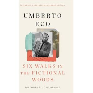 Eco, Umberto Six Walks in the Fictional Woods (The Charles Eliot Norton Lectures) Eco, Umberto Six Walks in the Fictional Woods (The Charles Eliot Norton Lectures)
