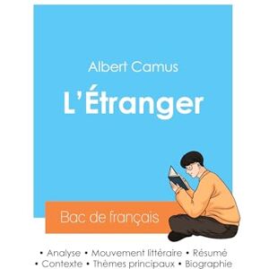 Camus, Albert Réussir son Bac de français 2024 : Analyse de L'Étranger d'Albert Camus: Fiche de lecture Camus, Albert Réussir son Bac de français 2024 : Analyse de L'Étranger d'Albert Camus: Fiche de lecture