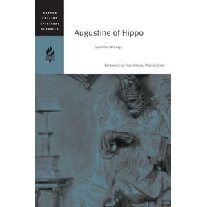 Griffin Augustine of Hippo: Selected Writings (HarperCollins Spiritual Classics) Griffin Augustine of Hippo: Selected Writings (HarperCollins Spiritual Classics)