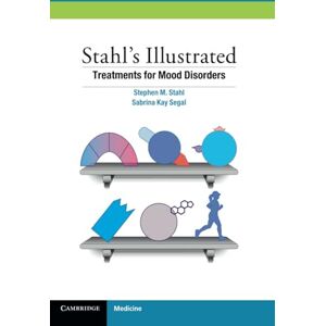 Stahl, Stephen M. Stahl's Illustrated Treatments for Mood Disorders Stahl, Stephen M. Stahl's Illustrated Treatments for Mood Disorders
